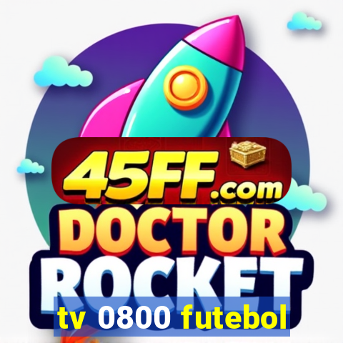 tv 0800 futebol